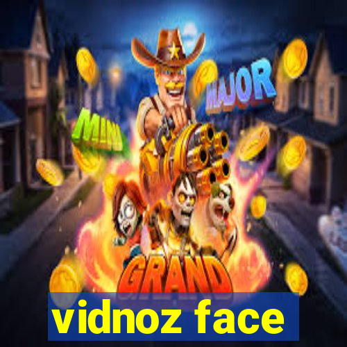 vidnoz face